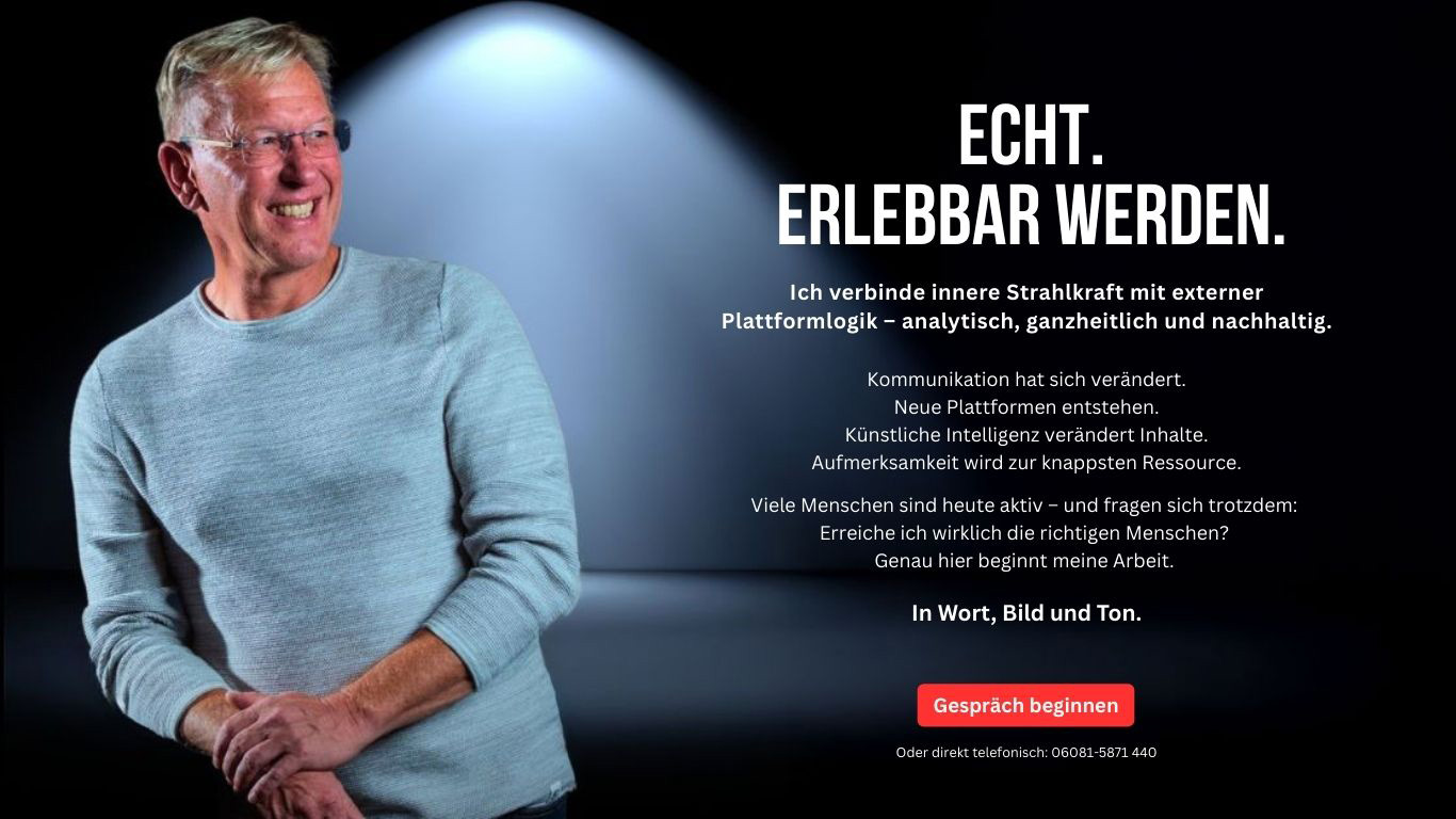 Echt erlebbar werden mit dem Medienstartege Dirk Rabis