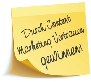 Marketing-Notizzettel: Durch Content-Marketing Vertrauen gewinnen