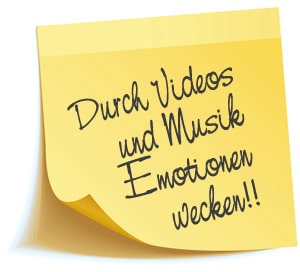Marketing-Notizzettel: Durch Videos und Musik bei Zielgruppen und Neukunden Emotionen wecken